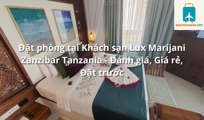 Đặt phòng tại Khách sạn Lux Marijani Zanzibar Tanzania - Đánh giá, Giá rẻ, Đặt trước